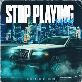 Stop Playling Games by Trajbo