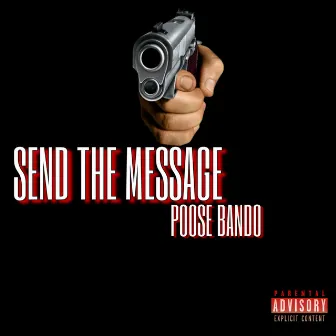 Send The Message by Poose Bando