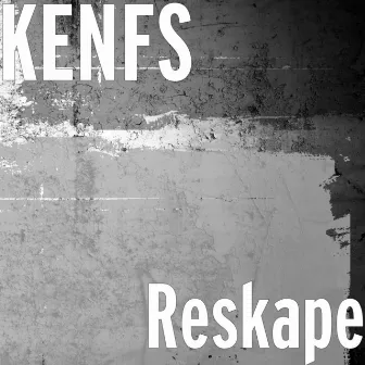 Reskape by KEN FS