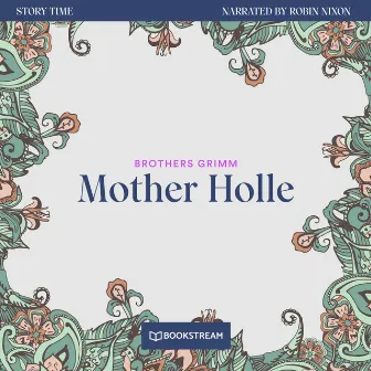 Mother Holle [Story Time, Episode 18 (Unabridged)] by Unknown Artist