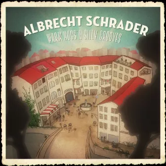 Warm Hugs'n Silly Grooves by Albrecht Schrader