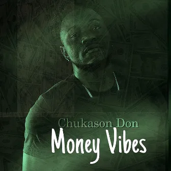 Money Vibes by Chukason Don