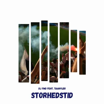 Storhedstid by DJ FMD