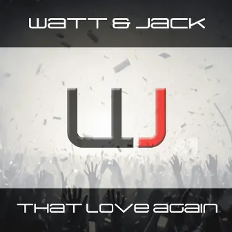 That Love Again by Watt & Jack