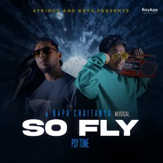 SO FLY by Kapa Chaitanya