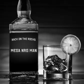 Back on the Rocks (2022) by MEGA NRG MAN