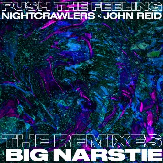 Push The Feeling (feat. Big Narstie) [The Remixes] by John Reid