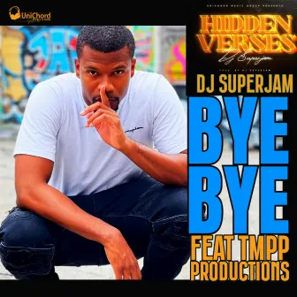 Bye Bye by DJ Superjam