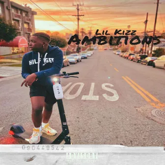 Ambitions by Lil Kizz