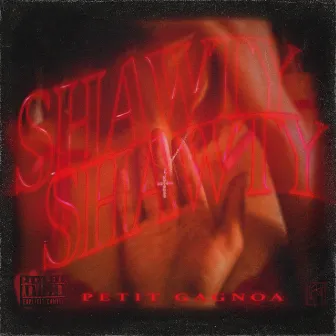 Shawty by Petit Gagnoa