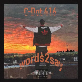 Words 2 Say by C-Dot 416