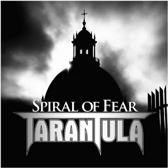 Spiral OF Fear by Tarantula