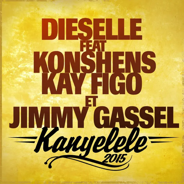 Kanyelele 2015 (feat. Konshens, Kay Figo & Jimmy Gassel) [Radio Edit]