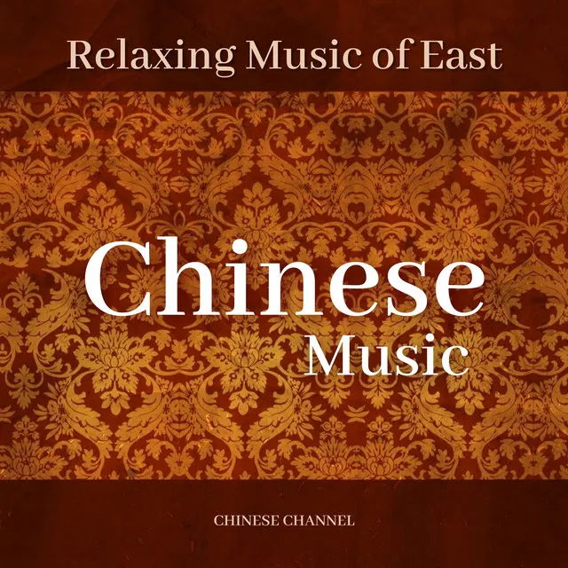 Chinese Music, Relaxing Music of East