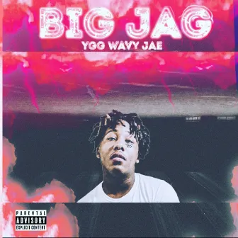 Big Jag by Ygg Wavy Jae