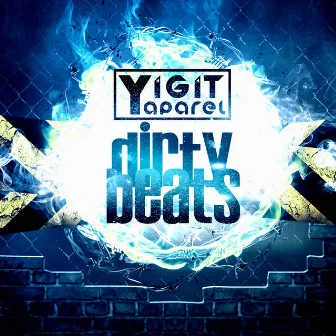 Dirty Beats by Yigit Yaparel