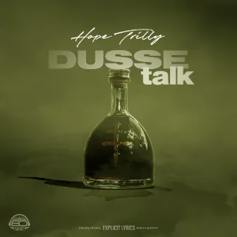 DUSSE TALK by Hope Trilly