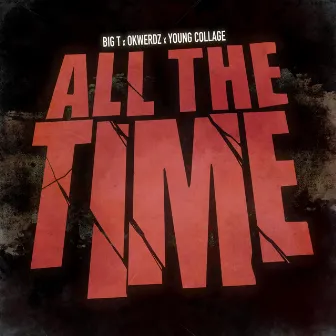 All the Time by Okwerdz