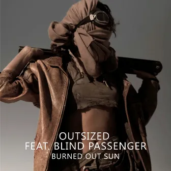 Burned Out Sun by Outsized