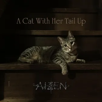 A Cat With Her Tail Up by Aizen