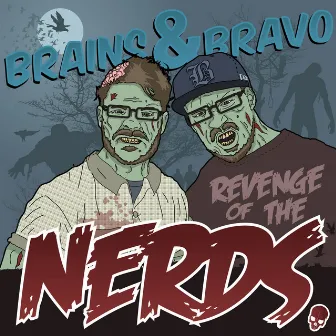 Revenge of the Nerds by Brains Mcloud