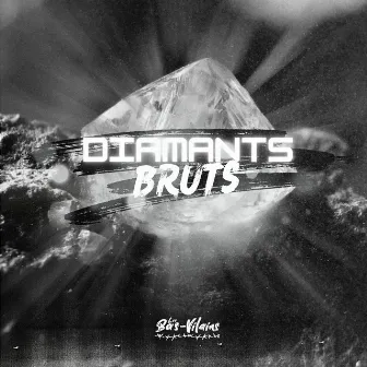 Diamants bruts by L'incroyable Seif