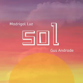 Sol by Gus Andrade