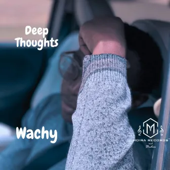 Deep Thoughts by Wachy