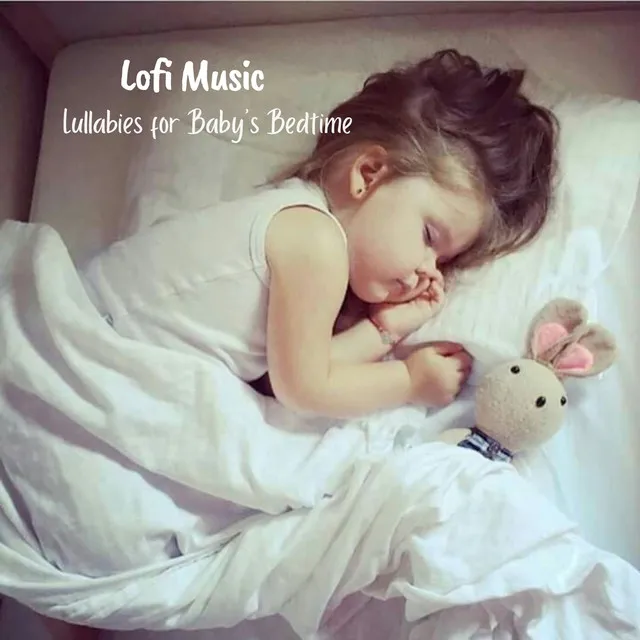 Lofi Music: Lullabies for Baby's Bedtime