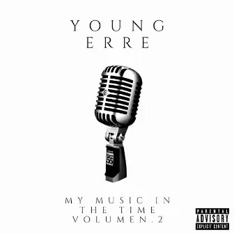 My Music in the Time Volume 2 (Estudio) by Young Erre