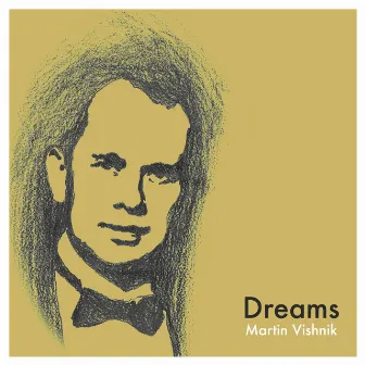 Dreams by Martin Vishnik