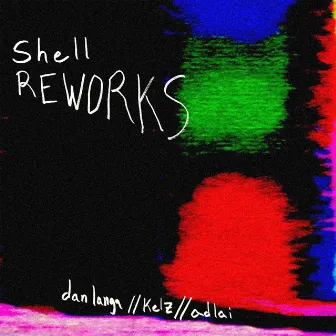 shell reworks by Dan Langa