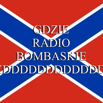 Gdzie Radio Bombaskie? by Stock Wudeczka