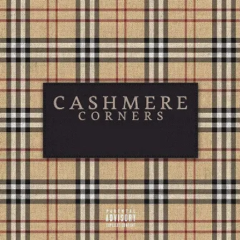 Cashmere Corners by A Plus Tha Kid