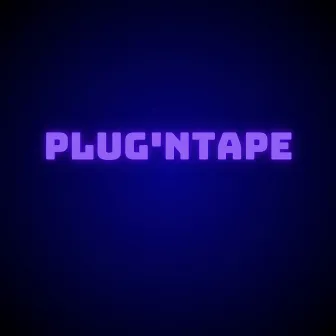 Plug'ntape by J$hawty