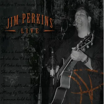 Jim Perkins Live by Jim Perkins