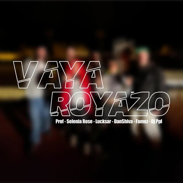 Vaya Royazo Cypher