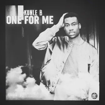 One for Me by Kunle B