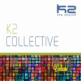 K2 Collective (Vol. 1) by K2 the Church