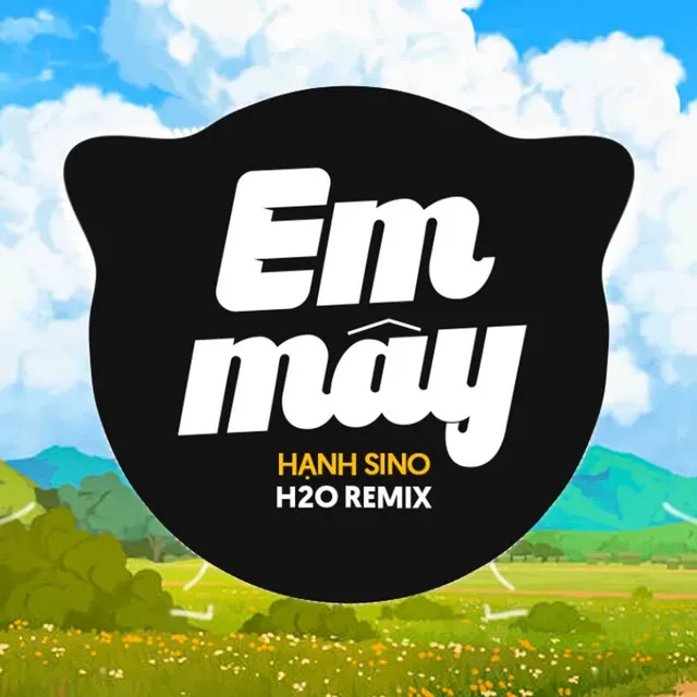 Em Mây Remix (House)