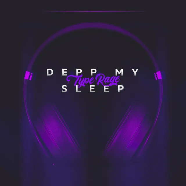 Depp my sleep