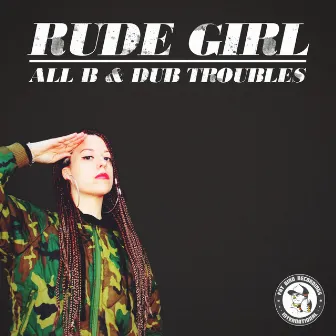 Rude Girl by All B