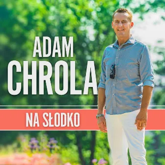 Na Słodko by Adam Chrola