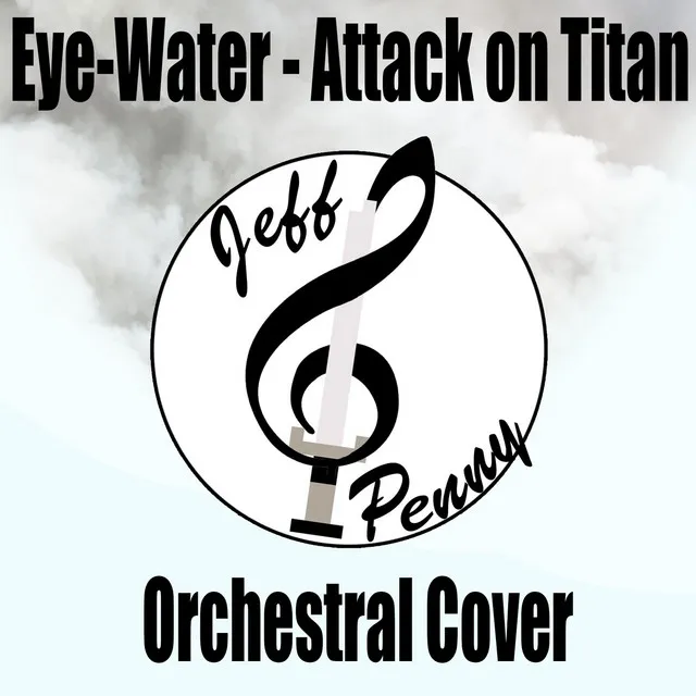 Eye-Water (Orchestral Cover) - Attack on Titan