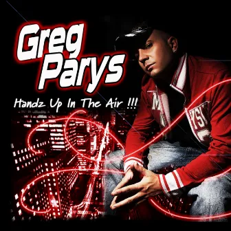 Handz Up In The Air by Greg Parys