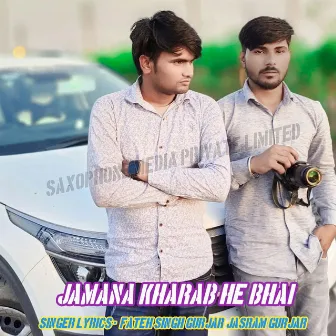 Jamana Kharab He Bhai by Jasram Gurjar