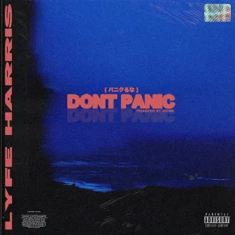 Don't Panic by Lyfe Harris