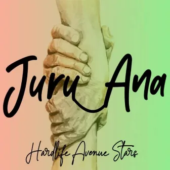 Juru Ana by Hardlife Avenue Stars