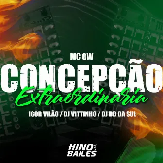 Concepção Extraordinaria by DJ Vittinho