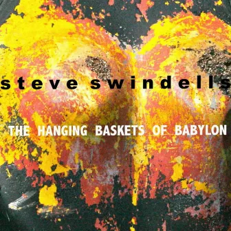 The Hanging Baskets of Babylon by Steve Swindells